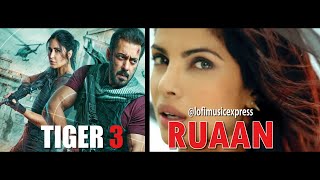 Ruaan | Tiger 3 | Arijit Singh | Pritam | Salman Khan