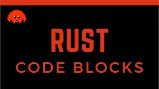 Rust Concepts #2 : Code Blocks