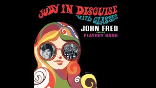 John Fred \u0026 His Playboy Band - Judy In Disguise (With Glasses) (HD/Lyrics)