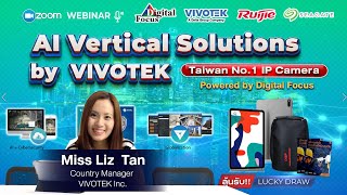 แน้วโน้มตลาด IP CAMERA VIVOTEK ในปี 2022โดย Miss Liz Tan Country Manager VIVOTEK Inc.