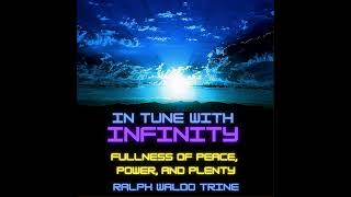 In TUNE with the INFINITY - FULL 4 Hours Audiobook by Ralph Waldo TRINE