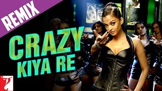 Remix | Crazy Kiya Re | Dhoom:2 | Hrithik Roshan, Aishwarya Rai | Sunidhi Chauhan | Pritam, Sameer