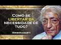 Acabe Com a Dependência de Fatores Externos Para Sua Felicidade , KRISHNAMURTI DUBLADO