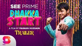 Dhakka Start | Trailer | Hamzah Tariq Jamil | Srha Asghar | Sajid Shah | SeePrime | Original |