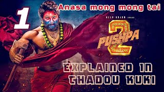 ''PUSHPA 2 THE RULE '' Athanei penin Apangtai || Pushpa 2 Movie Explained In Thadou Kuki ||