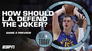 Lakers vs. Nuggets Game 2 Preview: How should L.A. defend Nikola Jokic? | NBA Today