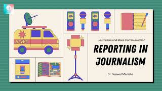 What is Reporting in Journalism | Dr. Rajawat Manisha