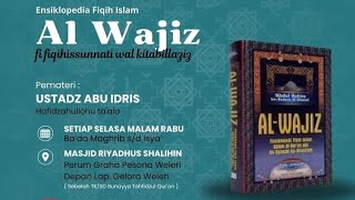 kajian kitab fiqih al wajiz || bab. hal2 yang dimaksudkan & dibolehkan dlm sholat || ust. abu Idris.