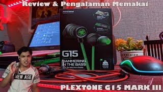 Plextone G15 Mark III: Earphone Pada Harga Murah Tapi Dengan Kualiti Yang Tinggi \u0026 TipTop