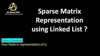 Sparse Matrix Representation using Linked list| Lec 13| Data Structures & Algorithms|