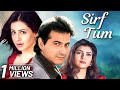 Sirf Tum (1999) - Superhit 90's Movie | Sanjay Kapoor, Salman Khan, Sushmita Sen, Priya Gill