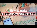 how to make a revision timetable! *quick, easy, simple + effective*