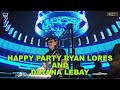 HAPPY PARTY RYAN LORES  AND DAYANA LEBAY BY DJ JIMMY ON THE MIX