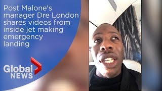 Post Malone's manager Dre London shares videos from inside jet that made emergency landing