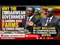 Why the Zimbabwean government is handing back farms to former owners. $ 147 million in compensation