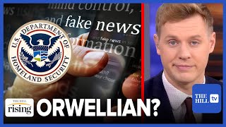 Robby Soave: LEAKED Docs Reveal DHS Plotting To Criminalize MISINFORMATION Online