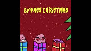 Koza/Oorbit/Augustyn/Migekk/Ozzie - (1) - BYPASS CHRISTMAS MIXTAPE