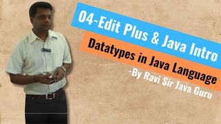 04 - Installing & Configuring Edit Plus editor to code Java, Java Introduction & Data Types in Java