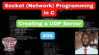 #04 Socket Programming in C: Creating a UDP Server