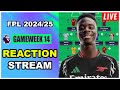 FPL Gameweek 14: REACTION STREAM | Live Q&A | Fantasy Premier League Tips 2024/25