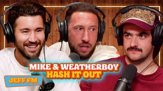 Mike Majlak & Weatherboy Hash It Out In Studio | JEFF FM | Ep. 130