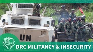 Looking East: Militancy and Insecurity in DRCs Kivus and Ituri