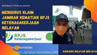 Berbagi Pengalaman | Mengurus Klaim Jaminan Kematian Asuransi BPJS ketenagakerjaan | Nelayan