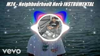 M24 - Neighbourhood Hero | INSTRUMENTAL