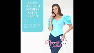 Look Stylish \u0026 Train your waist with Ellen Overbust Duchess Satin Corset!