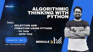 Selection and iteration using python | loop in python | ATP - Module 3 | Lecture 13