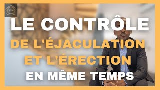 Le contrôle de l' éjaculation et l' érection en même temps