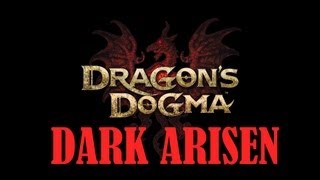 Dragon's Dogma: Dark Arisen Expansion Dragon's Dogma: Dark Arisen Expansion