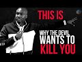 WHY THE DEVIL WANTS TO DESPERATELY DESTROY YOU | APOSTLE JOSHUA SELMAN