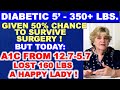 Diabetic Over 350 lbs Beats Diabetes - A1c from 12.7 to 5.7!