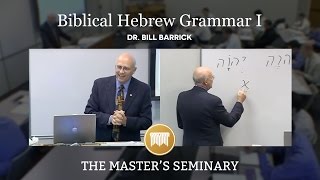 Lecture 19 and 20: Biblical Hebrew Grammar I - Dr. Bill Barrick