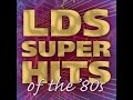 lds super hits of the 80s special edition full album