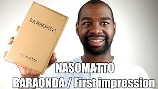 Nasomatto Baraonda / First impression