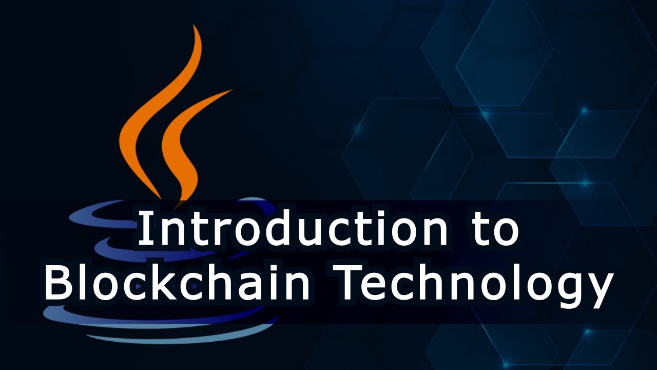 Introduction To Blockchain Technology And Java - YouTube