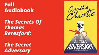 The Secret Adversary By Agatha Christie – Full Audiobook