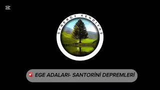 🚨 EGE ADALARI- SANTORİNİ DEPREMLERİ | Synergy Kendiyas |