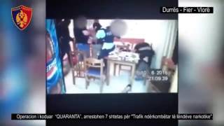 Operacion “QUARANTA” - Arrestohen 7 shtetas për \