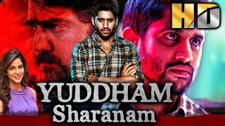 Yuddham Sharanam (HD) - Naga Chaitanya & Lavanya Tripathi's Superhit Romantic Movie | युद्धम शरणम