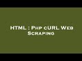 HTML : Php cURL Web Scraping