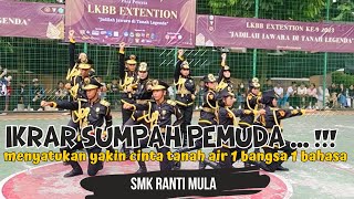 IKRAR SUMPAH PEMUDA ... !!! PASKIBRA SMK RANTI MULA - LKBB EXTENTION MAN 2 KOTA BOGOR