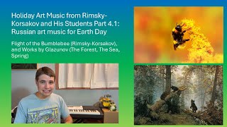 History of Holiday Art Music From Rimsky Korsakov Part 4.1: Russian Earth Day (Featuring Glazunov)