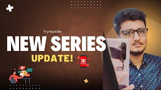 New Series Update | TryHackMe | Setup Lab | What we gonna do? |  MPR