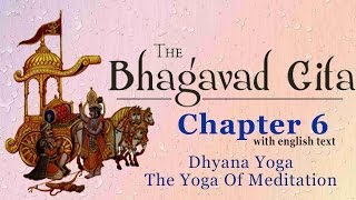 Bhagavad Gita Chapter 6 [Full] | Dhyana Yoga | The Yoga of Meditation | Hinduism Enlightenment