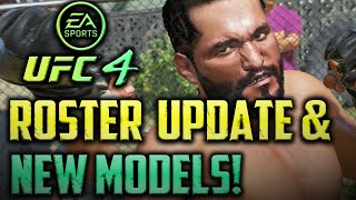 EA UFC 4 ROSTER UPDATE & NEW CHARACTER MODELS!