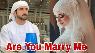 Are You Marry Me | Sheikh Hamdan | Fazza Poems | Sheikh Hamdan