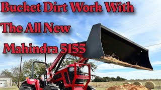 Bucket Dirt Work With the All New Mahindra 5155 4L